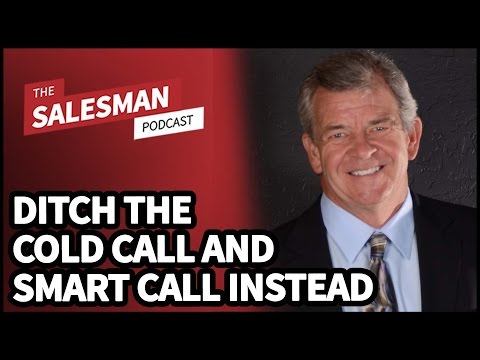 DITCH THE COLD CALL! How To SMART CALL And Eliminate Phone Rejection With Art Sobczak