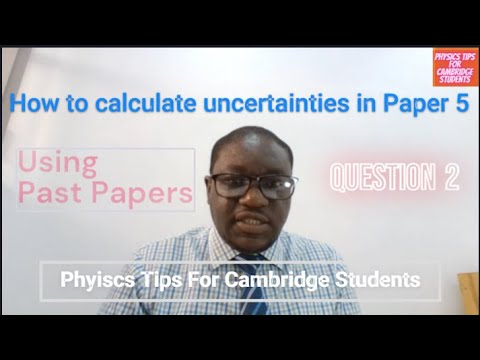 How to Calculate all TYPES of UNCERTAINTIES in Paper 5: A Level Physics
