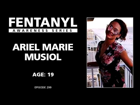 FENTANYL KILLS - Ariel Marie Musiol's Story - episode 299
