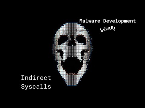 Indirect Syscalls - Malware Development بالعربي