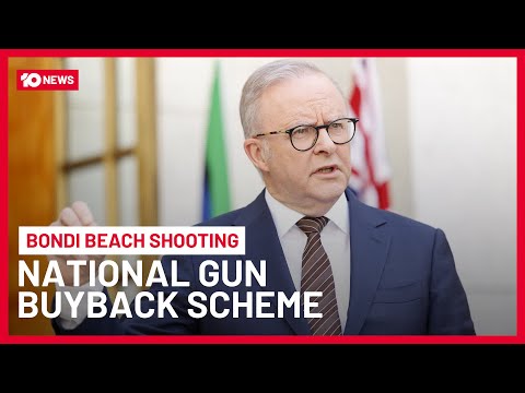 Anthony Albanese Announces National Gun Buyback Scheme In Wake Of Bondi Terror Attack | 10 News