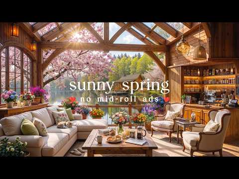 🌞 Sunny Spring Jazz (NO MID-ROLL ADS) – Bright Piano Ambience for Relaxation & Focus