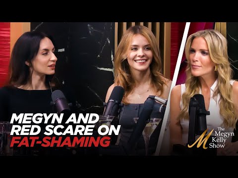 Why Praising Being Healthy is Not Fat-Shaming, with Megyn Kelly and the Hosts of Red Scare