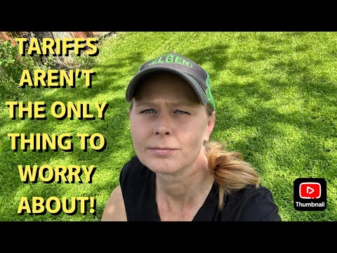 TARIFFS AREN'T THE ONLY THING TO WORRY ABOUT!