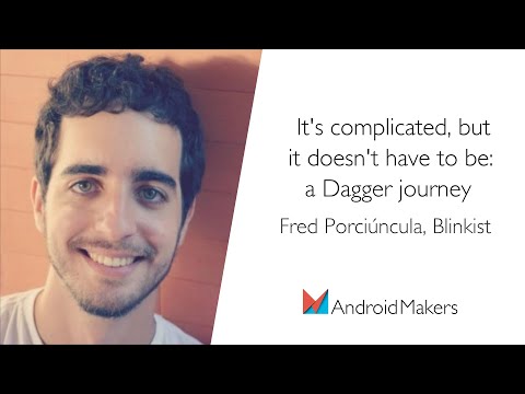 It's complicated, but it doesn't have to be: a Dagger journey by Fred Porciúncula, Blinkist EN
