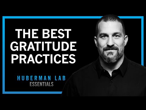 The Science of Gratitude & How to Build a Gratitude Practice | Huberman Lab Essentials