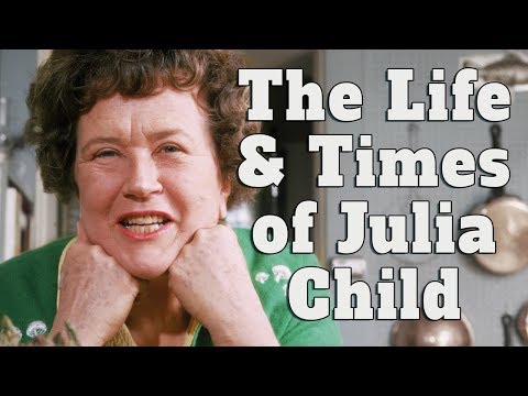 Bon Appetit! The Life and Times of Julia Child