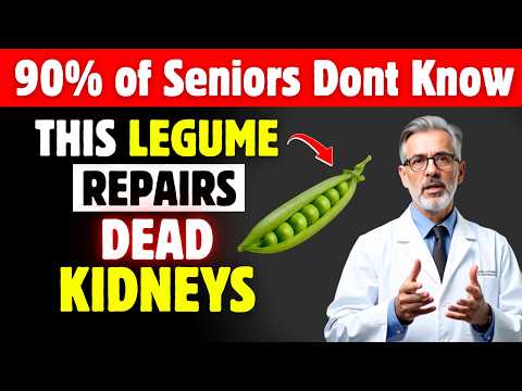 Top 3 Legumes to Cleanse Your Kidneys & Flush Out Toxins FAST ! | Senior Kidney Health