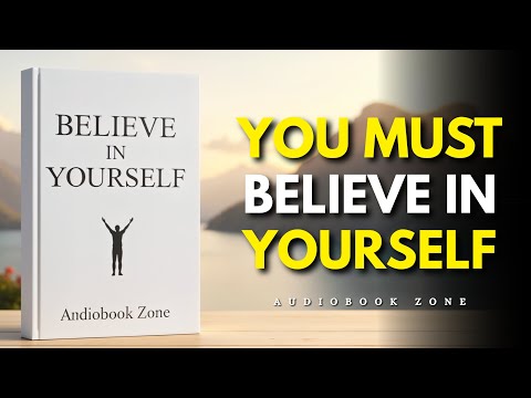 YOU MUST BELIEVE IN YOURSELF | Audiobook