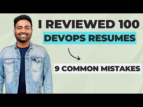 I reviewed 100 DevOps resumes and found 9 common mistakes