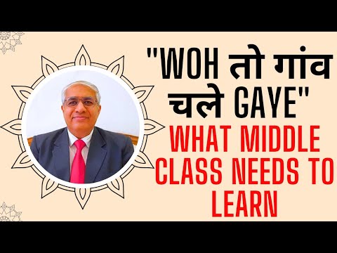 Woh Toh Gaon Chale Gaye | Why  Middle Class Needs To Slow Down ?