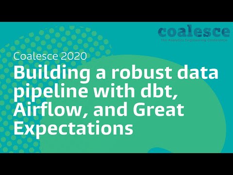 Building a robust data pipeline with dbt, Airflow, and Great Expectations