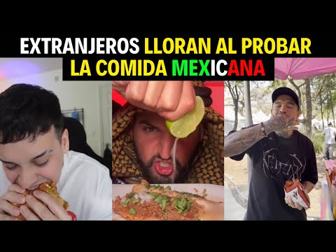 EXTRANJEROS PRUEBAN COMIDA MEXICANA Y TERMINAN LLORANDO 🇲🇽 NO LO PODRÁS CREEER