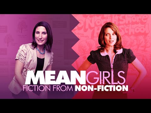 Adapting Mean Girls: Fiction From Non-Fiction