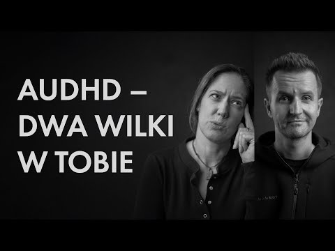 AuDHD: ni to ADHD, ni to autyzm
