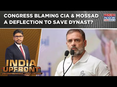 Congress Blames CIA & Mossad For 2014 Lok Sabha Poll Loss, BJP Hits Back; Deflection To Save Dynast?