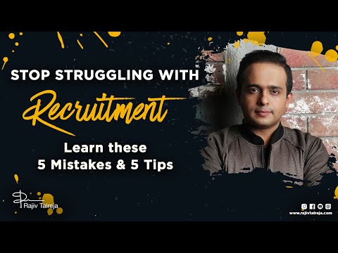 5 Recruitment Strategies | Recruitment tips | Recruitment | Recruitment Mistakes | Rajiv Talreja