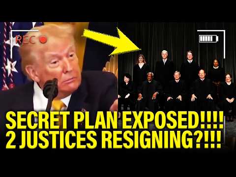 SECRET Trump SCOTUS PLAN EXPOSED…2 JUSTICES RESIGNING!!