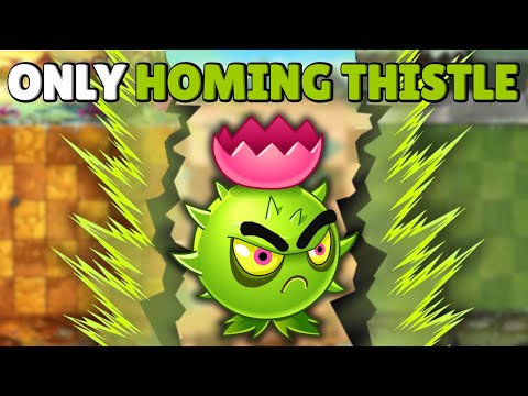 Can A MAX Level Homing Thistle Solo ALL of PvZ2?