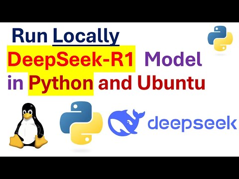 DeepSeek-R1 Locally in Python: Install and Run Locally DeepSeek-R1 Model in Python and Linux Ubuntu