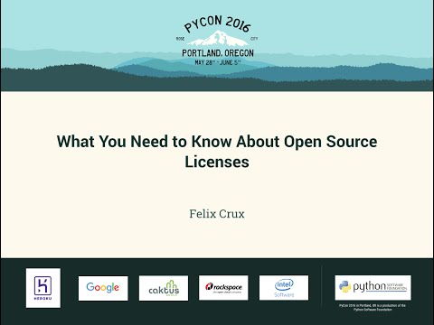 Felix Crux   What You Need to Know About Open Source Licenses   PyCon 2016