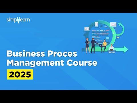 Introduction To Business Process Management | Business Process Management Course 2025 | Simplilearn