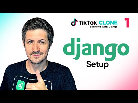 Django Setup - TikTok Clone Backend Part 1