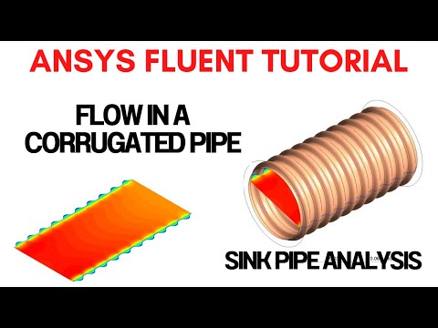 ANSYS Fluent Tutorial: Flow in a Corrugated Pipe | Wash Basin Sink Pipe CFD Analysis | ANSYS CFD