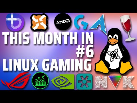 This Month in Linux Gaming #6 | Nvidia, NVK, Nexusmods, Bazzite, Openrazer