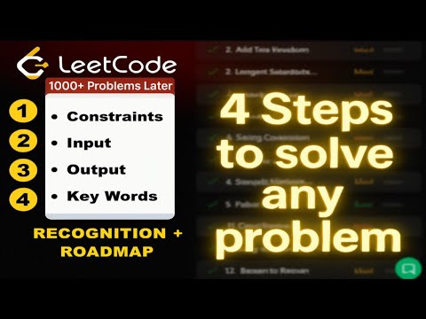 4 Steps to Instantly Crack Any LeetCode Problem Pattern | 1000+ Problems Later
