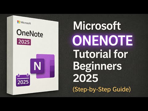 Microsoft OneNote Tutorial for Beginners 2025 Step by Step Guide