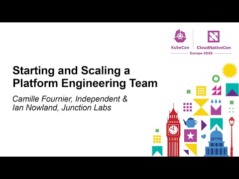 Starting and Scaling a Platform Engineering Team - Camille Fournier & Ian Nowland