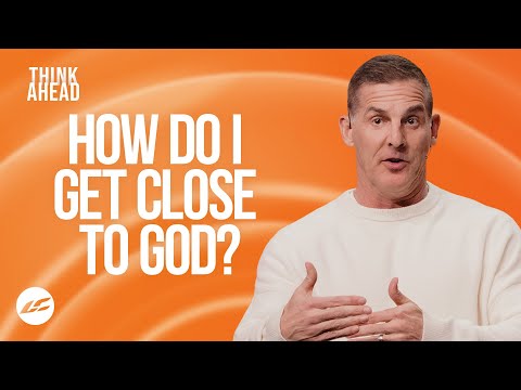 Do This to Get Closer to God