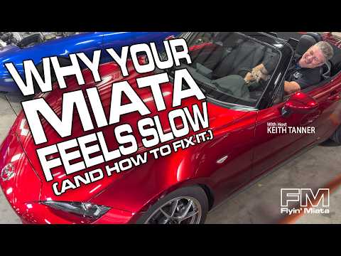 Why Your Miata Feels Slow (and How To Fix It!) - 4K - FM Live w Keith Tanner