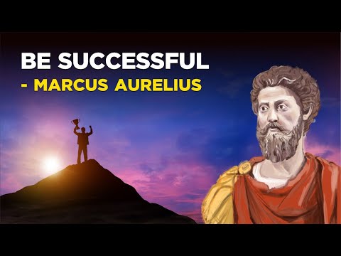 Marcus Aurelius - How To Be Successful (Stoicism)