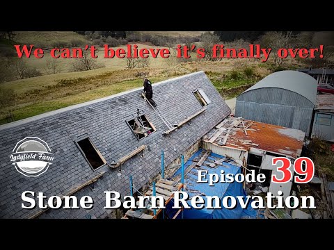 Stone Barn Renovation Episode 39 : Scottish Slate Roof Completed