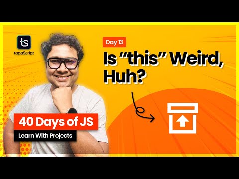 Day 13: Why JavaScript this is So Tricky? Let’s Break It Down! 🤩