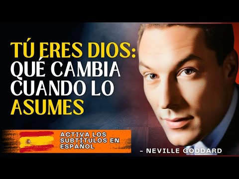 TÚ ERES DIOS QUÉ CAMBIA EN TU VIDA CUANDO LO ASUMES