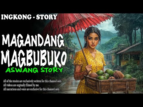 MAGANDANG MAGBUBUKO | Kwentong Aswang