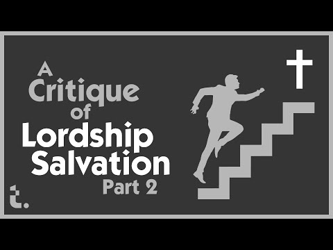 A Critique of Lordship Part 2 | Theocast