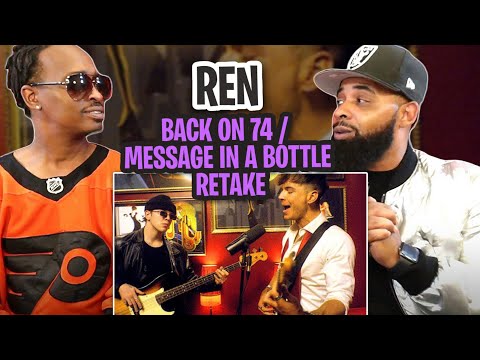 CAN'T SAY HE DON'T HAVE SOUL!!! -  Ren - Back on 74 / Message In A Bottle retake
