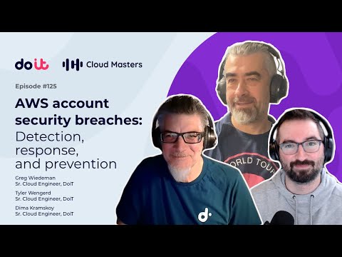 AWS security breaches: Detection, response, and prevention [#125]