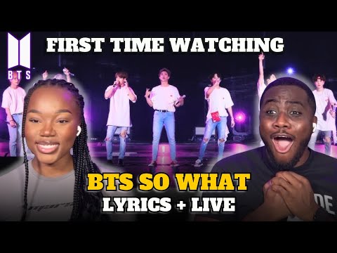 K-POP NEWBIES FIRST TIME WATCHING BTS (방탄소년단) SO WHAT | LYRICS + LIVE