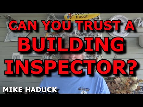 CAN YOU TRUST A BUILDING INSPECTOR? (Mike Haduck)