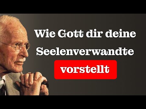 3 Wege, wie dir GOTT deine SEELENVERWANDTE zeigt, ohne dass du es bemerkst | CARL JUNG