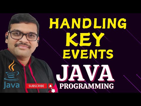 HANDLING KEY EVENTS - JAVA PROGRAMMING