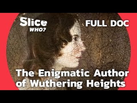 Wuthering Heights: Emily Brontë’s Misunderstood Masterpiece | SLICE WHO | FULL DOCUMENTARY