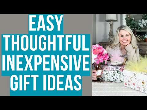 EASY AND THOUGHTFUL INEXPENSIVE GIFT IDEAS