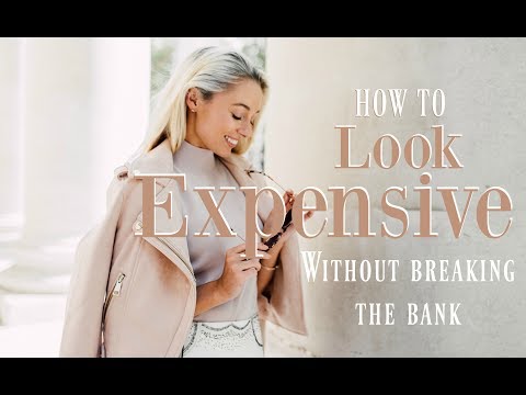 HOW TO LOOK EXPENSIVE // 10 Ways To Get The Luxury Look For Less // Fashion Mumblr