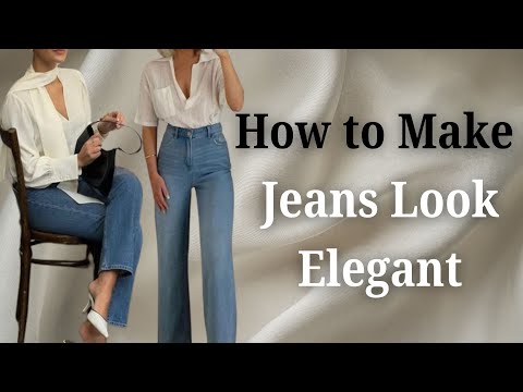 "From Casual to Classy: How to Make Jeans Look Elegant | How To Look Elegant